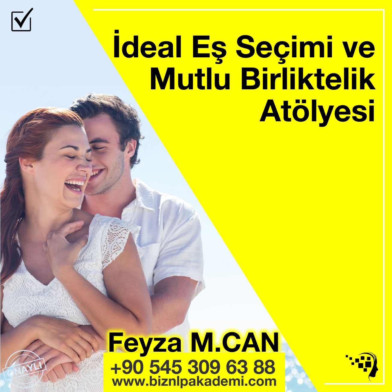 İdeal Eş Seçimi ve Mutlu Birliktelik Atölyesi - biznlpakademi.com